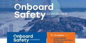Onboard Safety Conference 2026 ruma a Norte para debater a temática: “Implementar o Pacto Europeu para o Oceano”