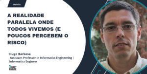 A Realidade Paralela Onde Todos Vivemos (e Poucos Percebem o Risco)